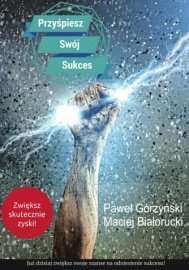 Przyśpiesz swój sukces, czyli Startup na sterydach – ebook