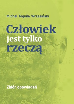 Człowiek jest tylko rzeczą – ebook