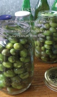 W zapachu włoskiej kuchni, czyli badante ze Wzgórza Czterech Wiatrów – ebook
