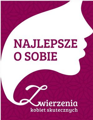 Najlepsze o sobie. Zwierzenia kobiet skutecznych &ndash; ebook