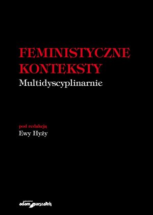 Feministyczne konteksty. Multidyscyplinarnie – ebook