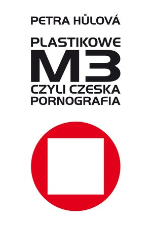 Plastikowe M3, czyli czeska pornografia – ebook