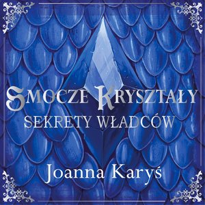 Smocze kryształy. Sekrety władców. Tom 1 – audiobook