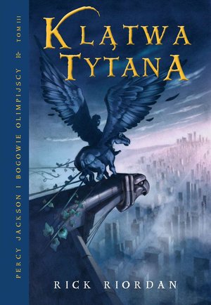 Klątwa Tytana. Tom III Percy Jackson i Bogowie Olimpijscy – ebook
