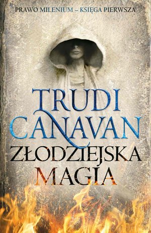 Złodziejska Magia. Księga Pierwsza. Prawo Milenium – ebook