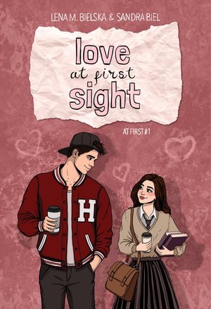 Love at First Sight. At First. Tom 1 – ebook