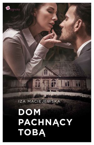 Dom pachnący tobą &ndash; ebook