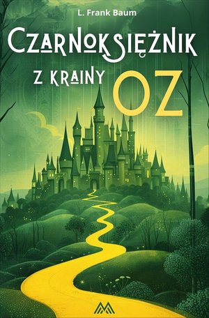 Czarnoksiężnik z krainy Oz – ebook