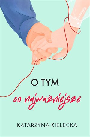 O tym, co najważniejsze &ndash; ebook