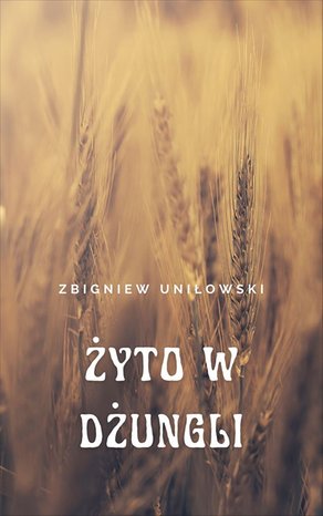 Żyto w dżungli – ebook