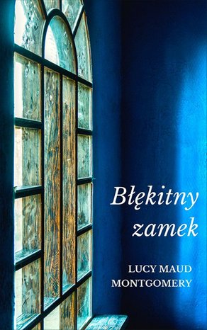 Błękitny zamek – ebook