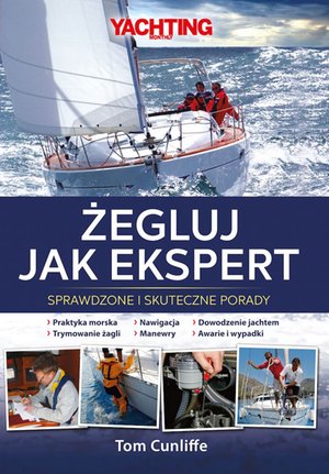 Żegluj jak ekspert. Sprawdzone i skuteczne porady – ebook