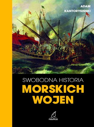 Swobodna historia morskich wojen – ebook