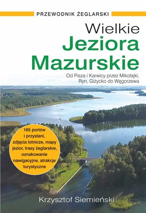 Wielkie Jeziora Mazurskie. Przewodnik żeglarski – ebook