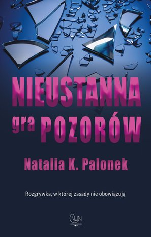 Nieustanna gra pozorów – ebook