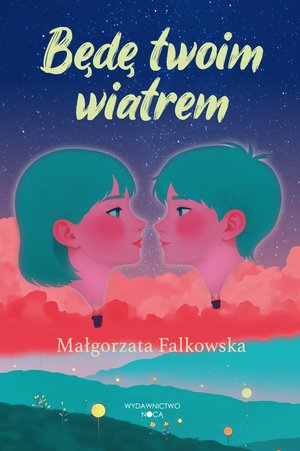Będę twoim wiatrem – ebook