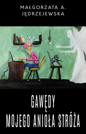 Gawędy mojego Anioła Str&oacute;ża &ndash; ebook