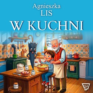 Dla dzieci i młodzieży: W kuchni. Część 14 &ndash; audiobook