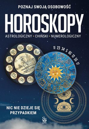 Horoskopy. Astrologiczny, chiński, numerologiczny – ebook