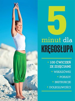 5 minut dla kręgosłupa. 100 ćwiczeń ze zdjęciami – ebook
