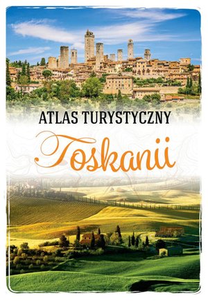 Atlas turystyczny Toskanii – ebook