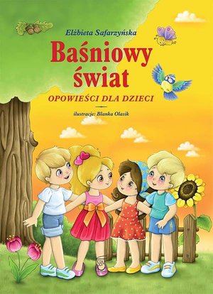 Baśniowy świat. Opowieści dla dzieci – ebook