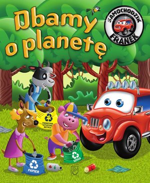Samochodzik Franek. Dbamy o planetę – ebook