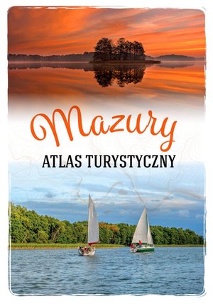 Mazury. Atlas turystyczny – ebook