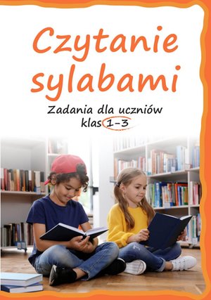 Czytanie sylabami. Zadania dla uczniów klas 1-3 – ebook