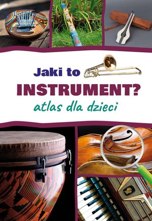 Jaki to instrument? Atlas dla dzieci – ebook