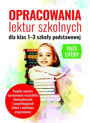 Opracowania lektur szkolnych dla klas 1-3 szkoły podstawowej – ebook
