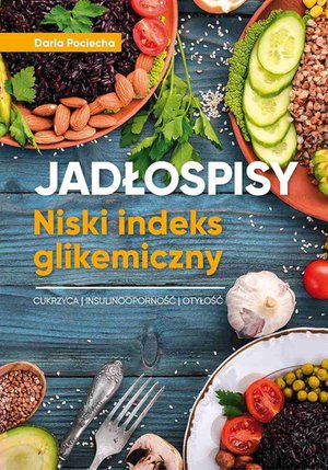 Jadłospisy. Niski indeks glikemiczny – ebook