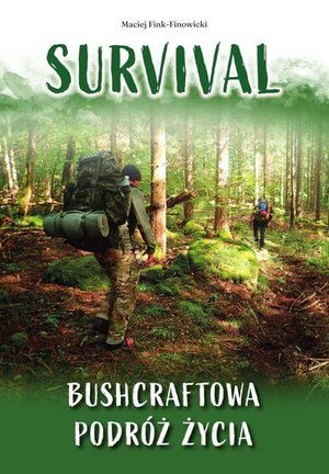 Survival. Bushcraftowa podróż życia – ebook