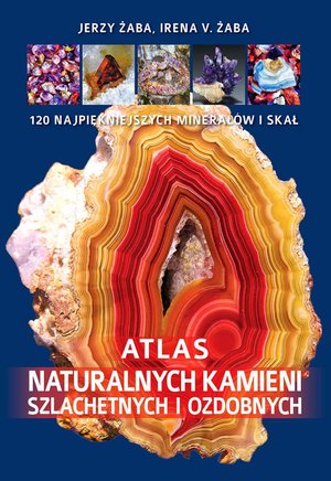 Atlas naturalnych kamieni szlachetnych i ozdobnych – ebook