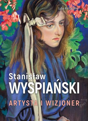 Stanisław Wyspiański. Artysta i wizjoner – ebook