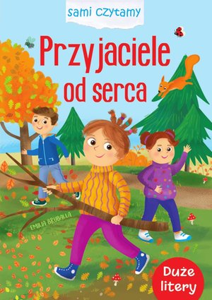 Sami czytamy. Przyjaciele od serca – ebook