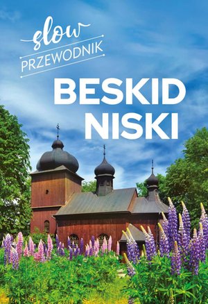 Slow przewodnik. Beskid Niski – ebook
