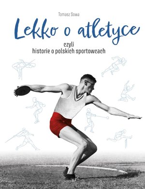 Lekko o atletyce, czyli historie o polskich sportowcach – ebook