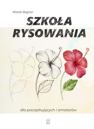 Szkoła rysowania dla początkujących i amatorów – ebook