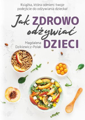 Jak zdrowo odżywiać dzieci – ebook