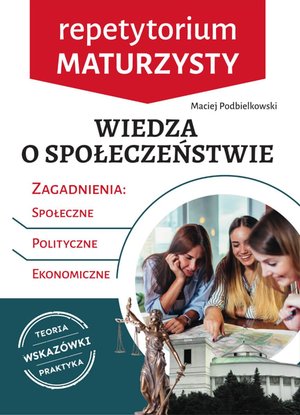 Repetytorium maturzysty. Wiedza o społeczeństwie – ebook