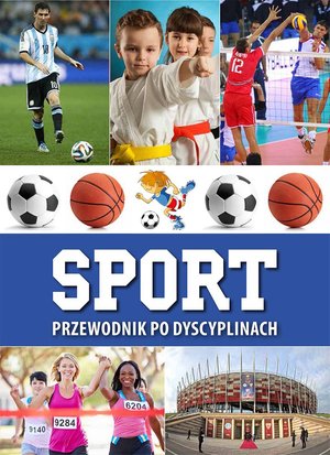 Sport. Przewodnik po dyscyplinach – ebook