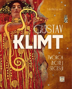 Gustav Klimt. Twórca złotej secesji – ebook
