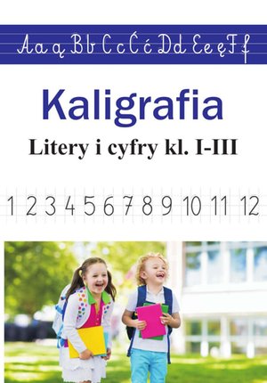 Kaligrafia dla klas 1-3 – ebook