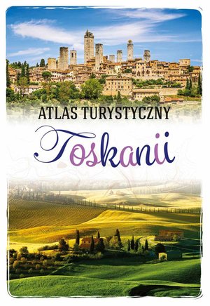 Atlas Turystyczny Toskanii – ebook