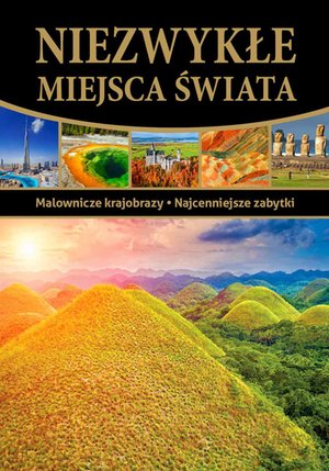 Niezwykłe miejsca świata. Wydanie 2 – ebook