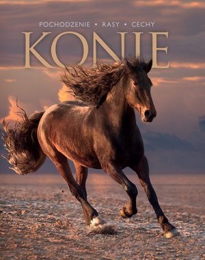 Konie. Pochodzenie, rasy, cechy – ebook