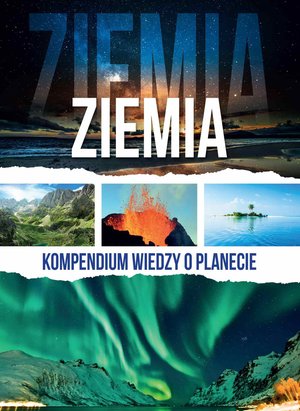 Ziemia. Kompendium wiedzy o planecie – ebook