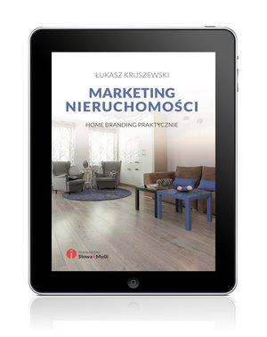 Marketing nieruchomości. Home branding praktycznie – ebook