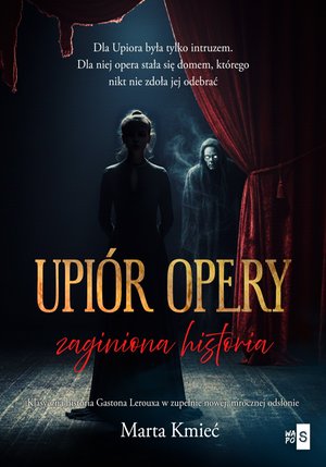 Upi&oacute;r opery. Zaginiona historia &ndash; ebook